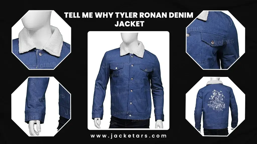 Tyler Ronan Tell Me Why Jacket