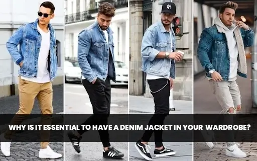 Why is it essential to have a denim jacket in your wardrobe? - Jacketars